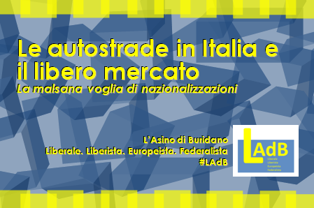 Le autostrade in Italia e il libero mercato.PNG