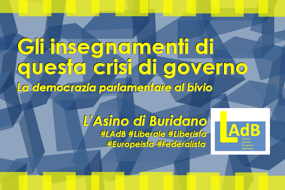 Gli insegnamenti di questa crisi di governo