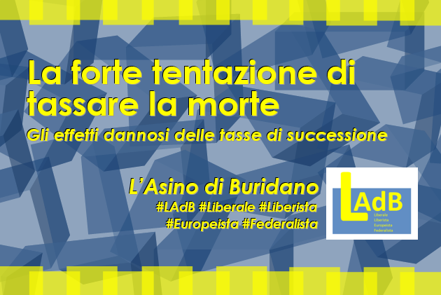 La forte tentazione di tassare la morte