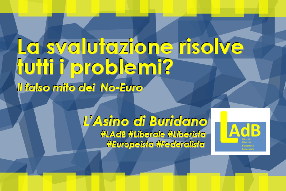 La svalutazione risolve tutti i problemi